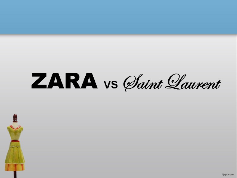 ZARA VS Saint Laurent